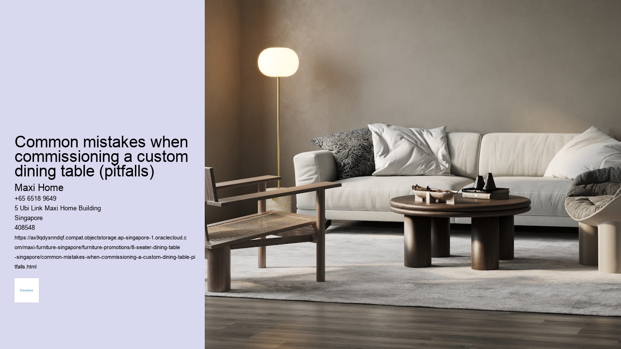 Common mistakes when commissioning a custom dining table (pitfalls)