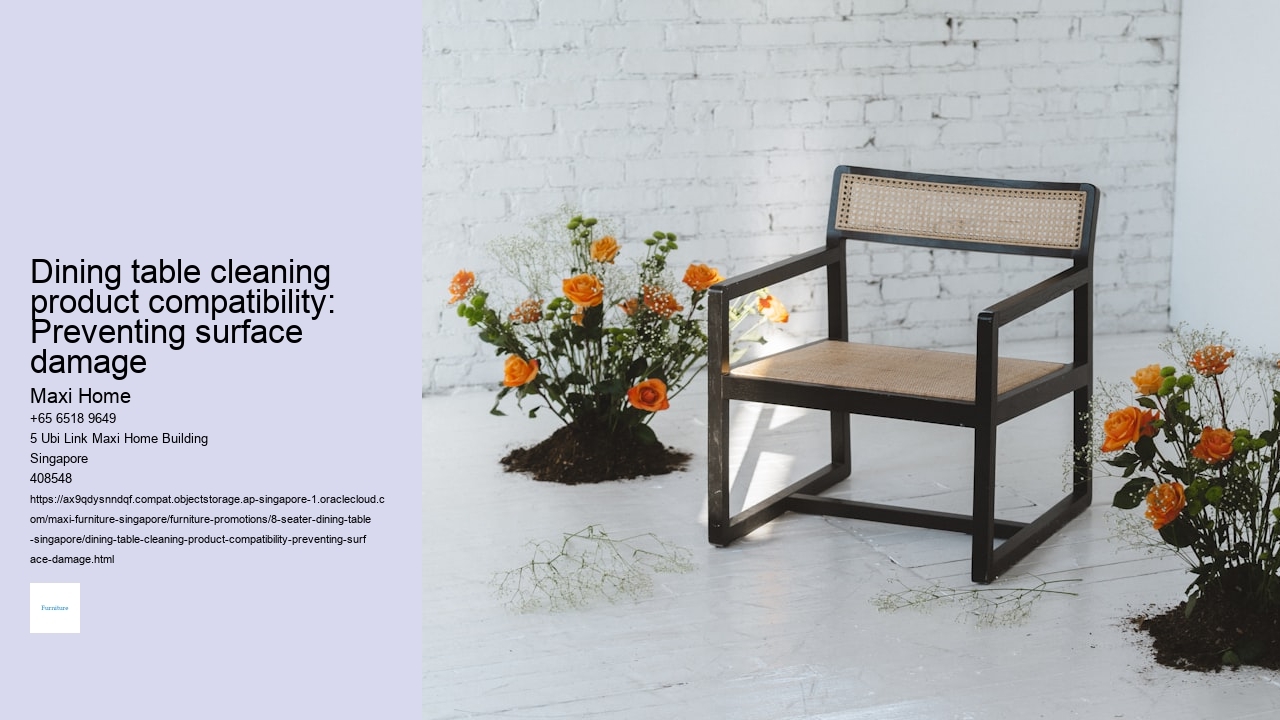 Dining table cleaning product compatibility: Preventing surface damage