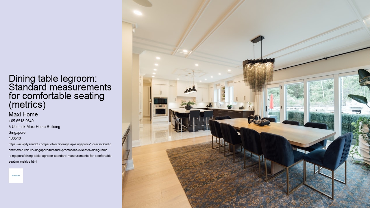 Dining table legroom: Standard measurements for comfortable seating (metrics)