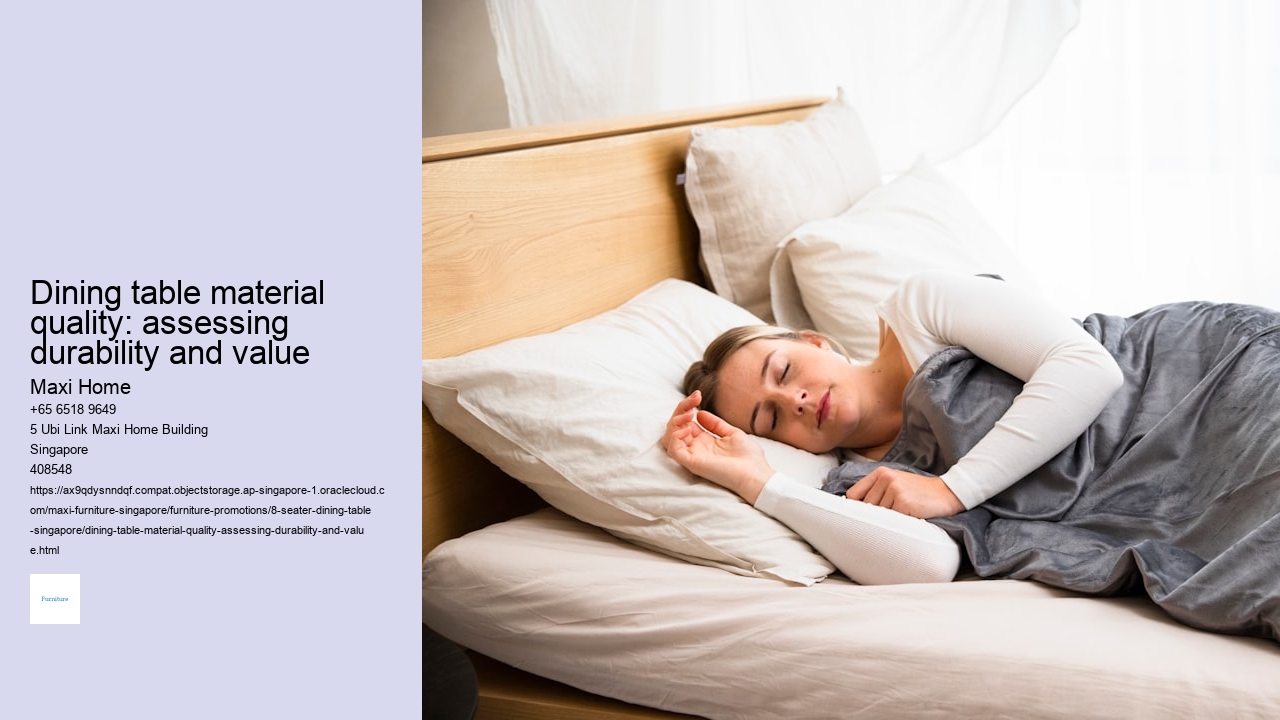 Dining table material quality: assessing durability and value