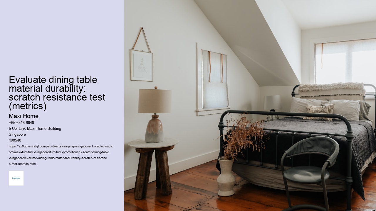 Evaluate dining table material durability: scratch resistance test (metrics)