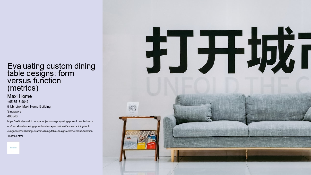 Evaluating custom dining table designs: form versus function (metrics)
