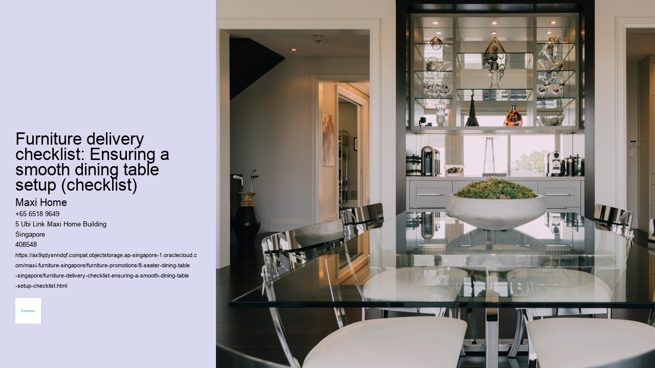 Furniture delivery checklist: Ensuring a smooth dining table setup (checklist)