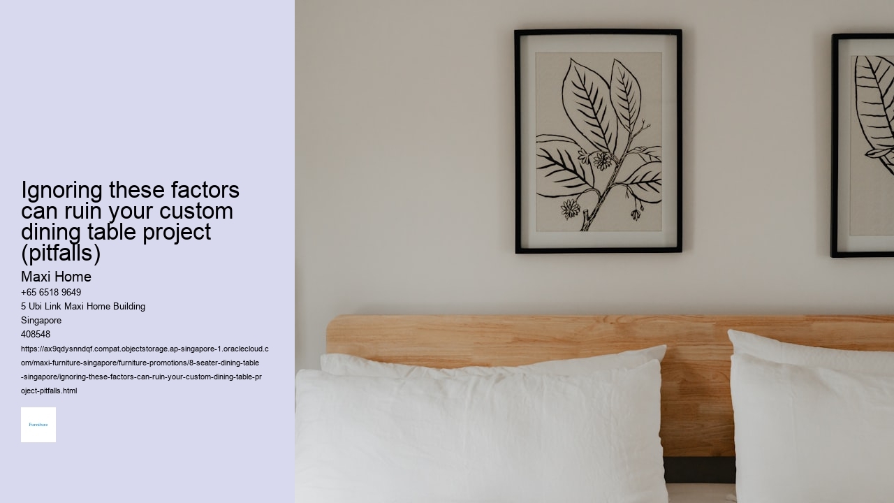 Ignoring these factors can ruin your custom dining table project (pitfalls)