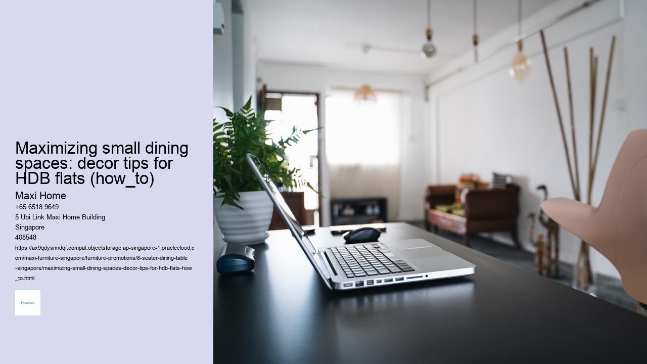 Maximizing small dining spaces: decor tips for HDB flats (how_to)