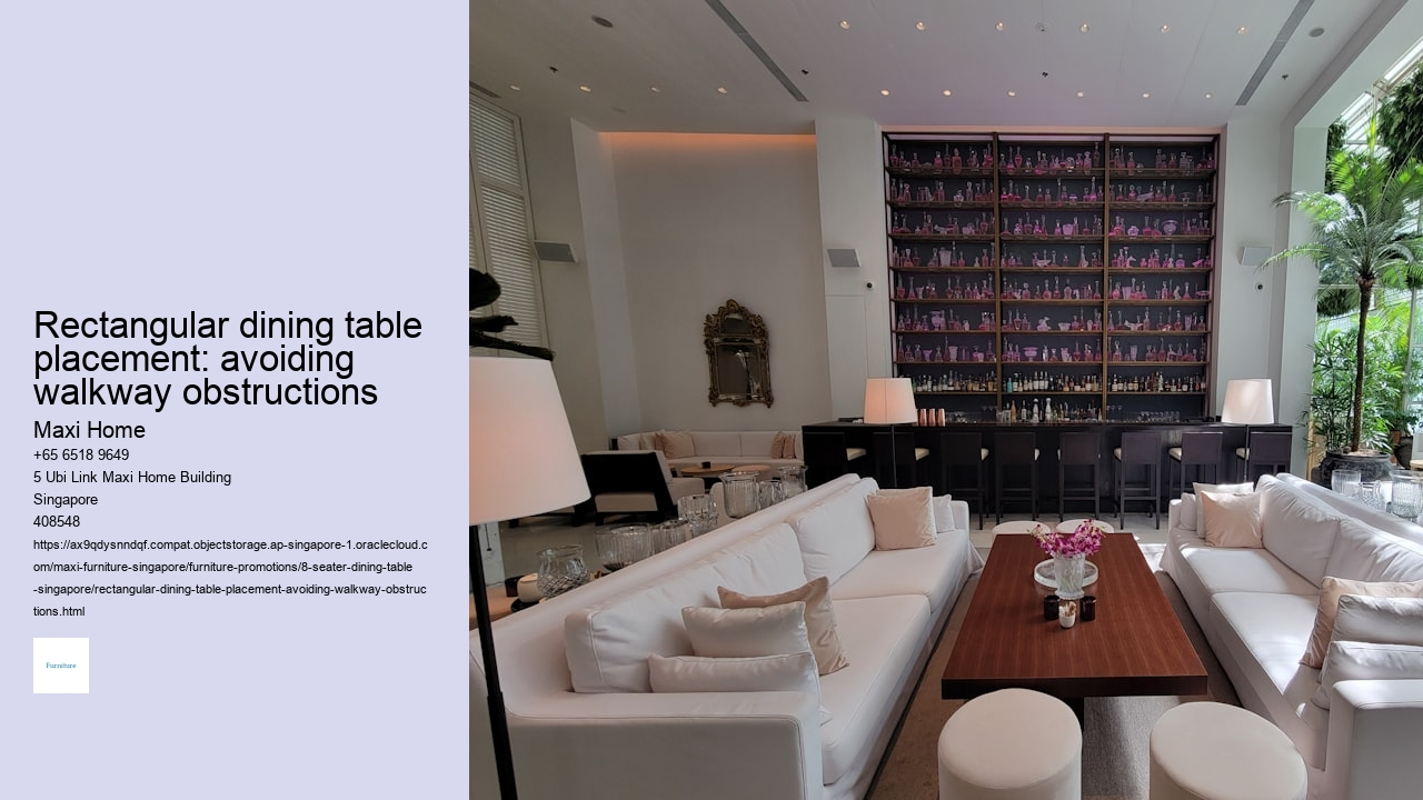 Rectangular dining table placement: avoiding walkway obstructions