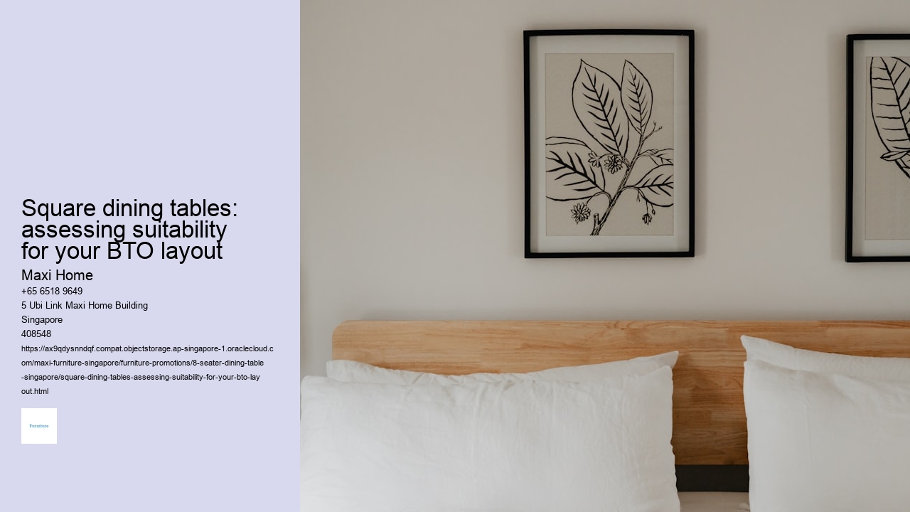 Square dining tables: assessing suitability for your BTO layout