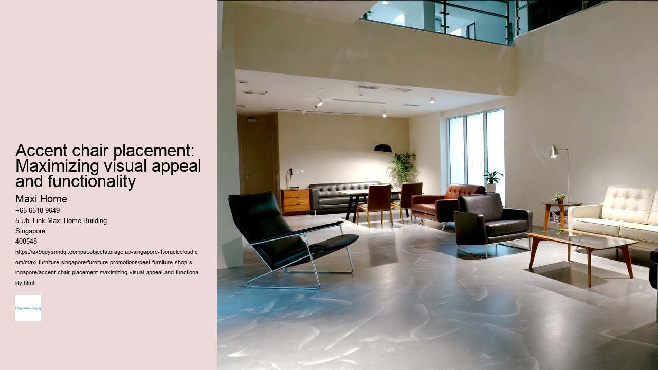 Accent chair placement: Maximizing visual appeal and functionality