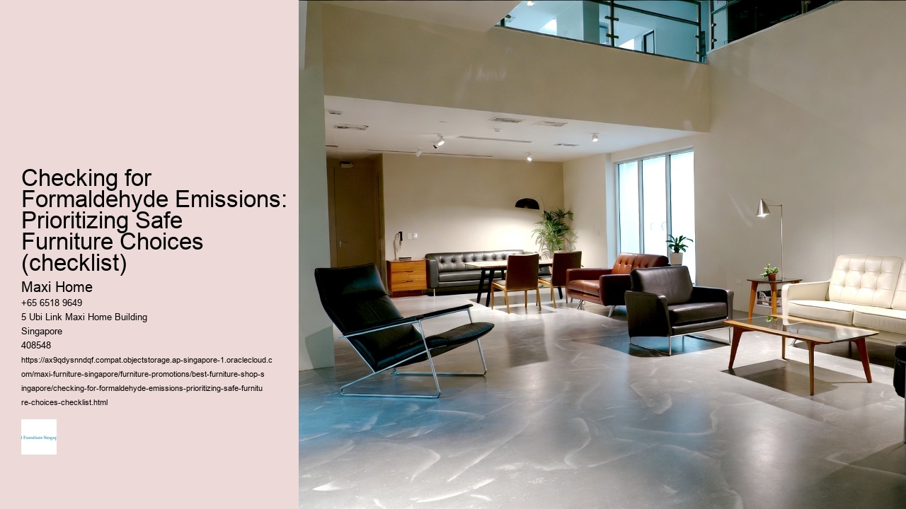 Checking for Formaldehyde Emissions: Prioritizing Safe Furniture Choices (checklist)