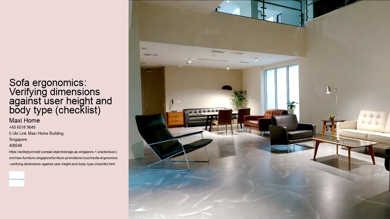Sofa ergonomics: Verifying dimensions against user height and body type (checklist)