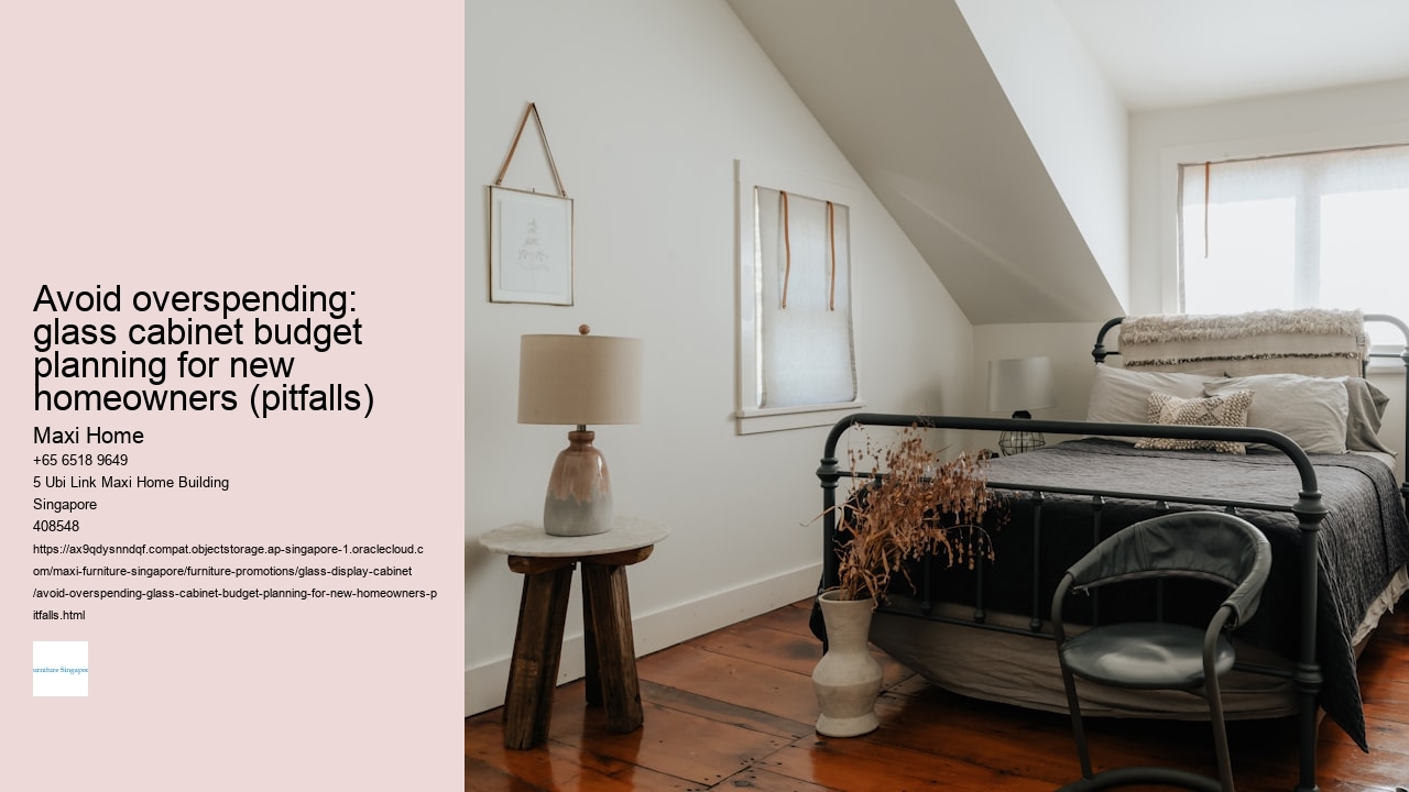 Avoid overspending: glass cabinet budget planning for new homeowners (pitfalls)