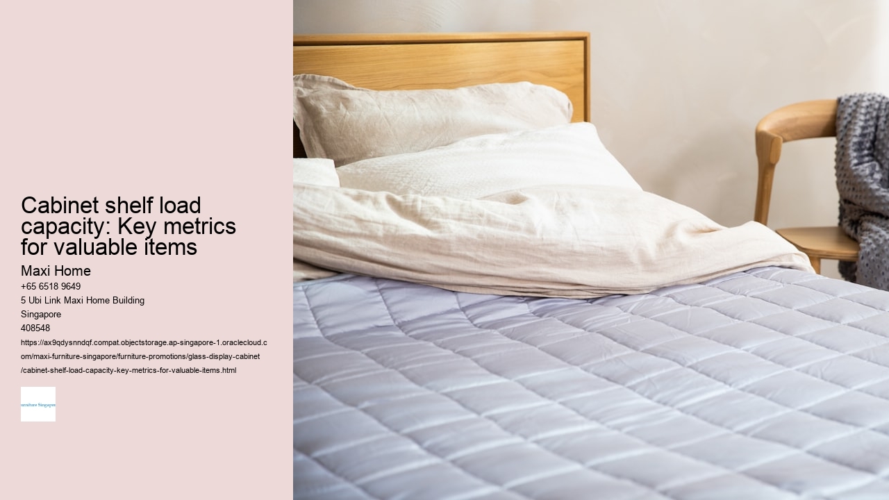 Cabinet shelf load capacity: Key metrics for valuable items