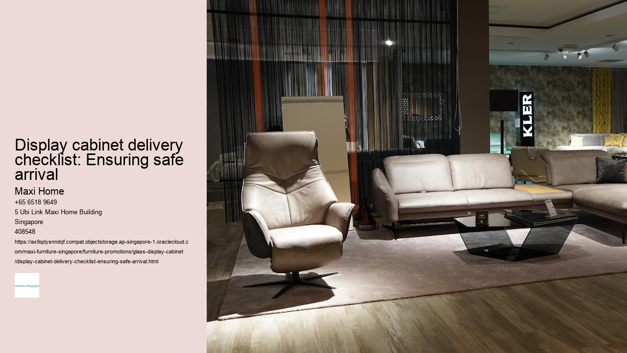 Display cabinet delivery checklist: Ensuring safe arrival