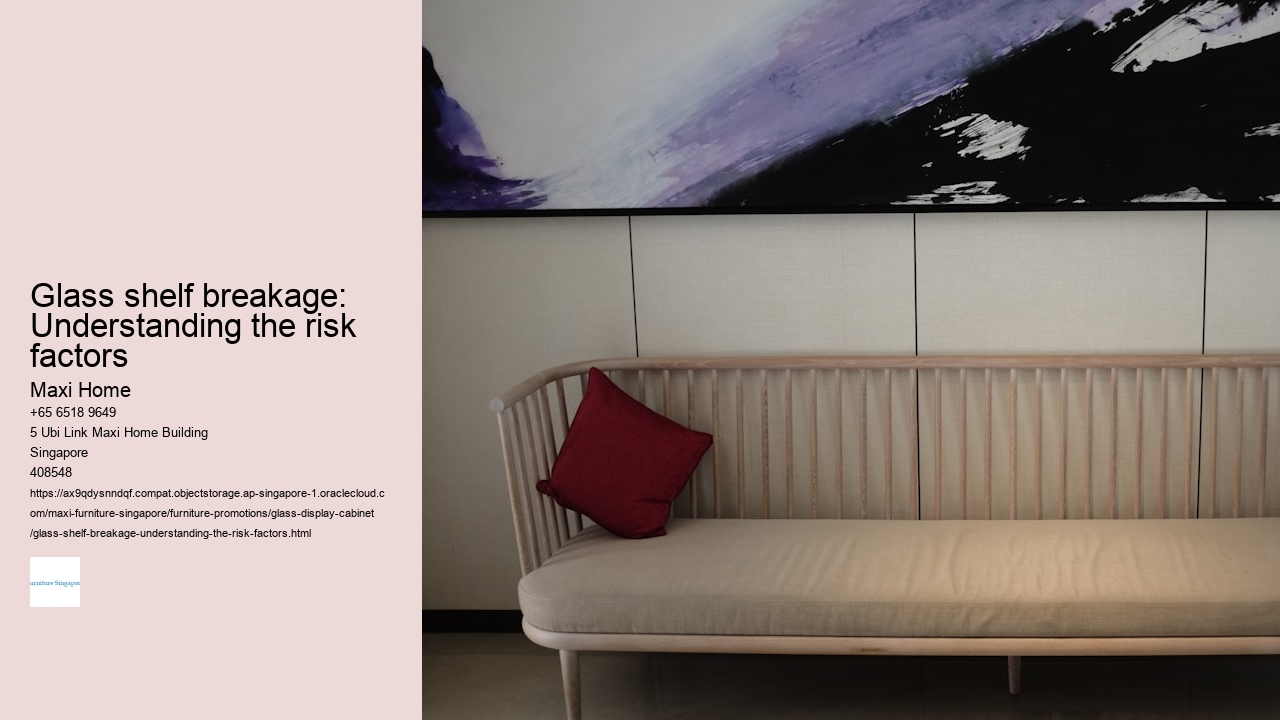 Glass shelf breakage: Understanding the risk factors