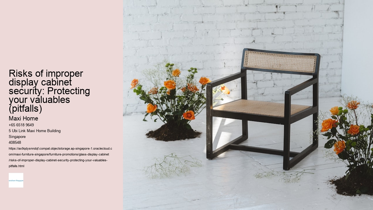 Risks of improper display cabinet security: Protecting your valuables (pitfalls)