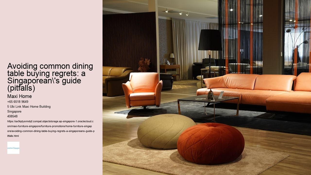 Avoiding common dining table buying regrets: a Singaporean's guide (pitfalls) Maxi Home Avoiding common dining table buying regrets: a Singaporean's guide (pitfalls)