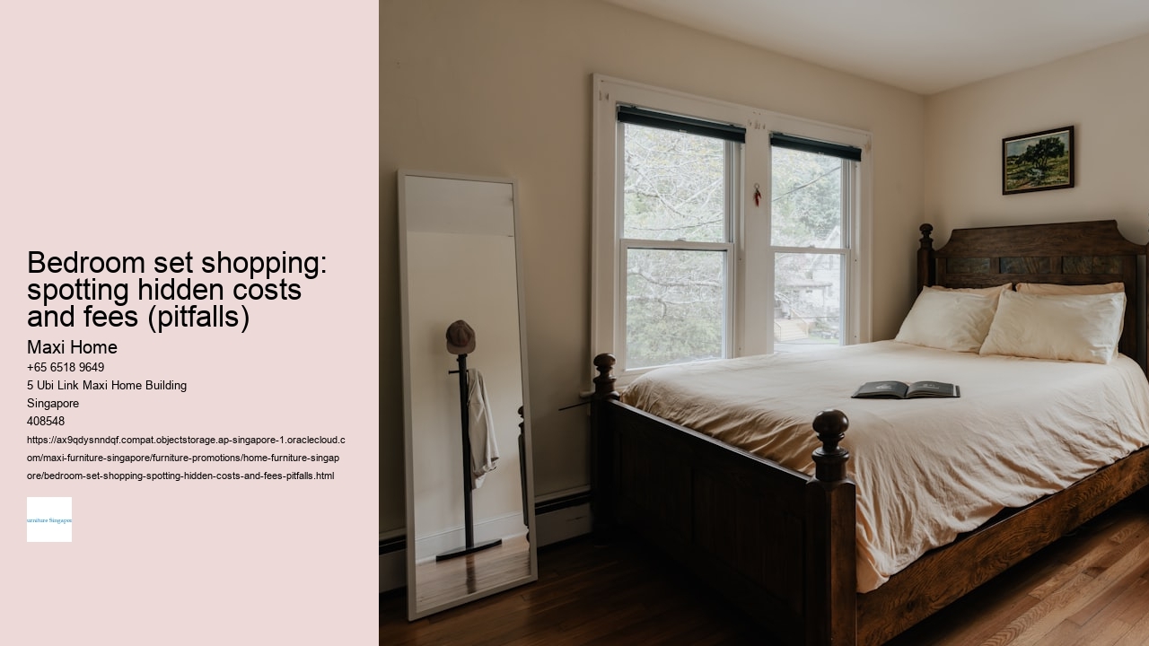 Bedroom set shopping: spotting hidden costs and fees (pitfalls) Maxi Home Bedroom set shopping: spotting hidden costs and fees (pitfalls)