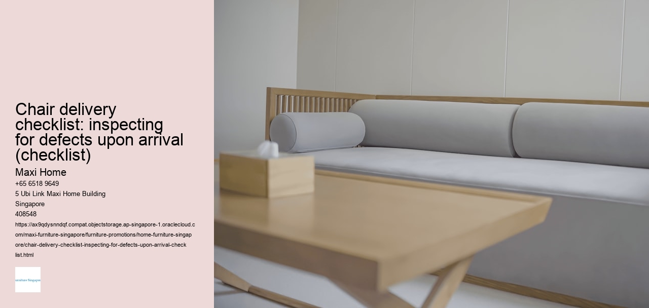 Chair delivery checklist: inspecting for defects upon arrival (checklist)