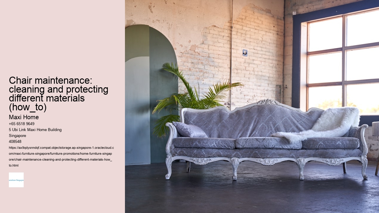 Chair maintenance: cleaning and protecting different materials (how_to)