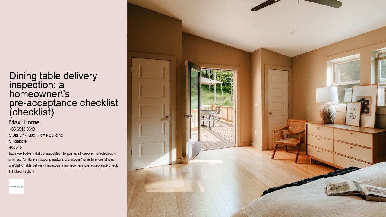 Dining table delivery inspection: a homeowner's pre-acceptance checklist (checklist) Maxi Home Dining table delivery inspection: a homeowner's pre-acceptance checklist (checklist)