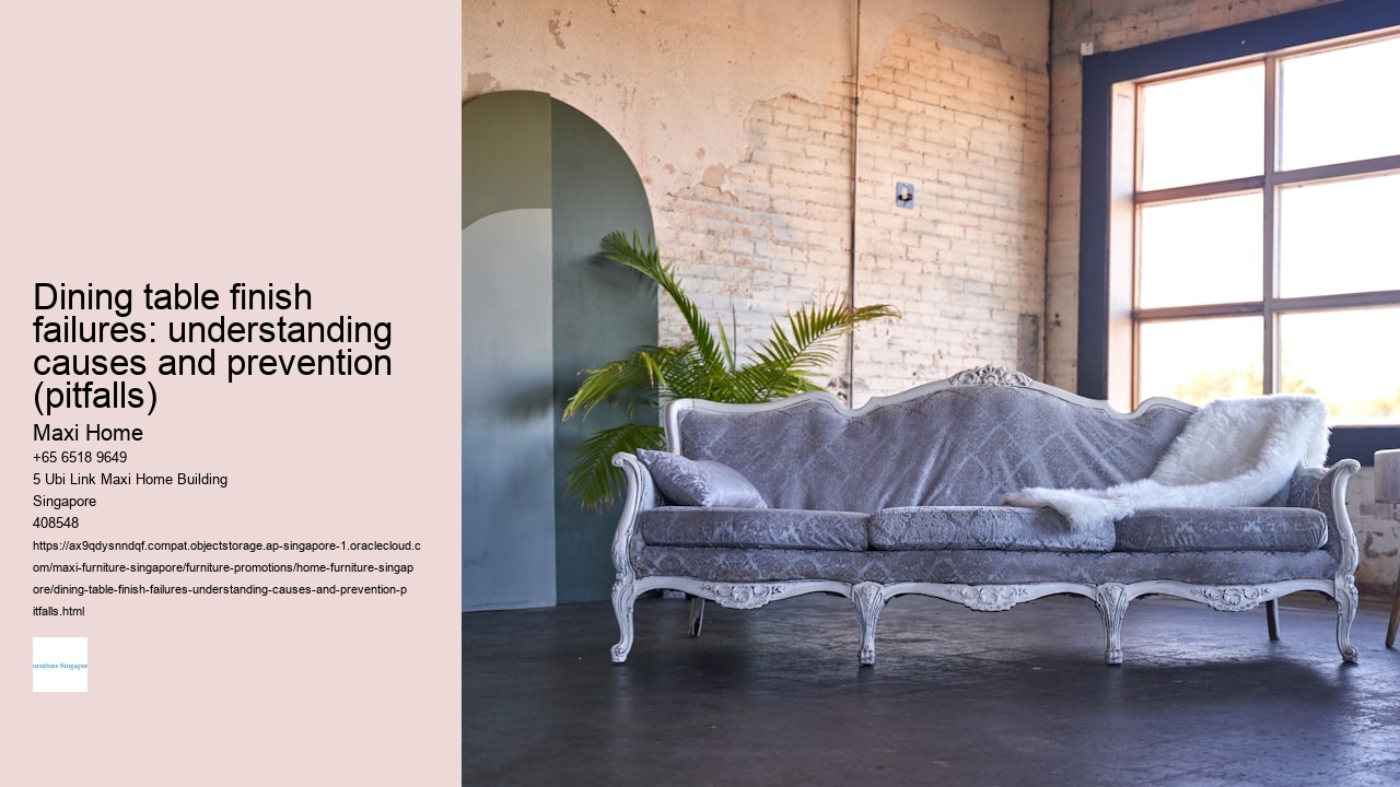 Dining table finish failures: understanding causes and prevention (pitfalls) Maxi Home Dining table finish failures: understanding causes and prevention (pitfalls)