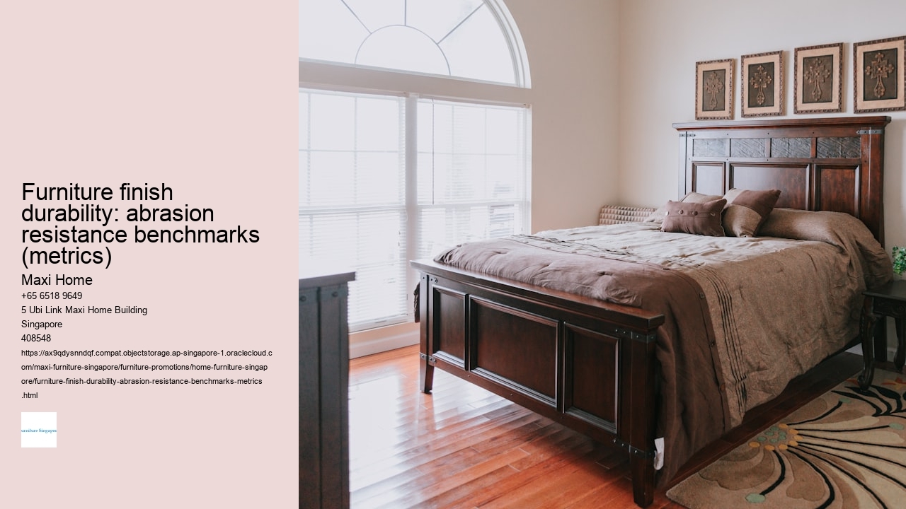 Furniture finish durability: abrasion resistance benchmarks (metrics)