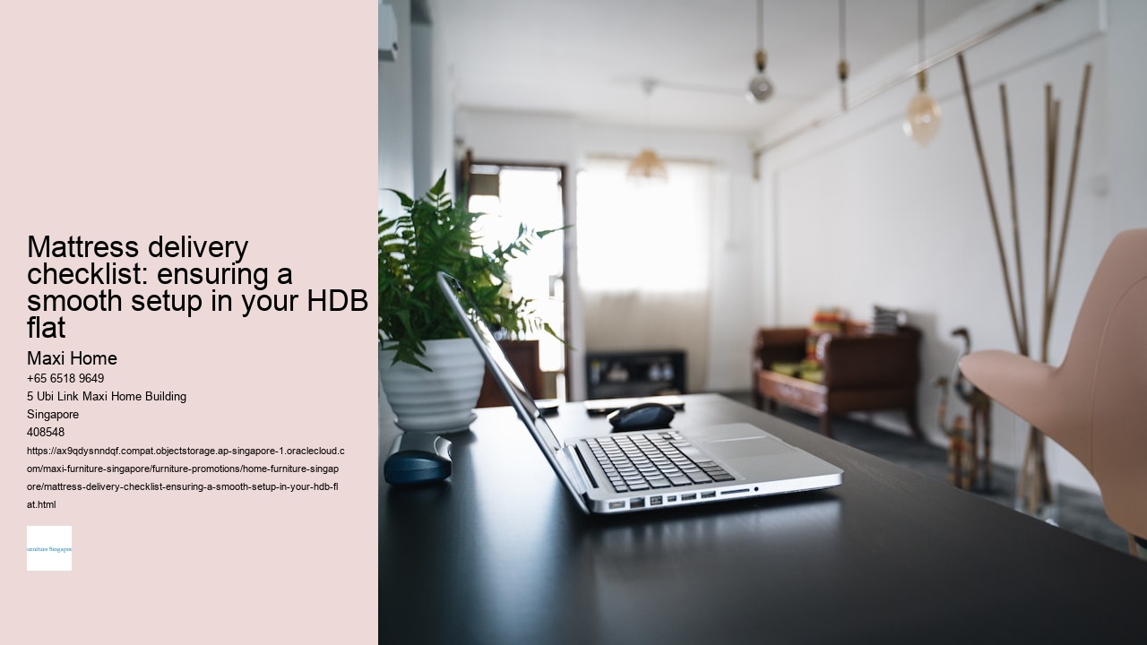 Mattress delivery checklist: ensuring a smooth setup in your HDB flat