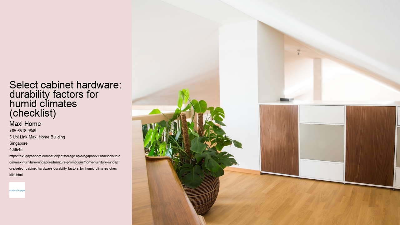Select cabinet hardware: durability factors for humid climates (checklist) Maxi Home Select cabinet hardware: durability factors for humid climates (checklist)