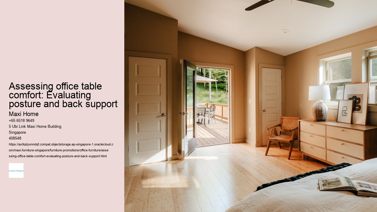 Assessing office table comfort: Evaluating posture and back support