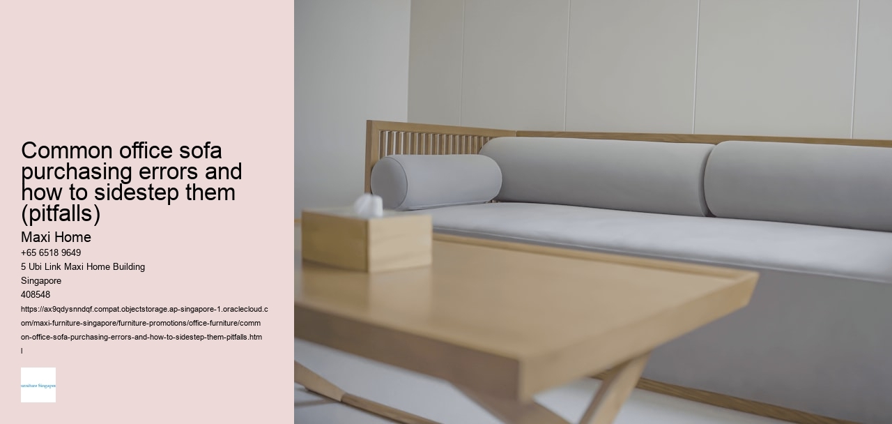 Common office sofa purchasing errors and how to sidestep them (pitfalls)
