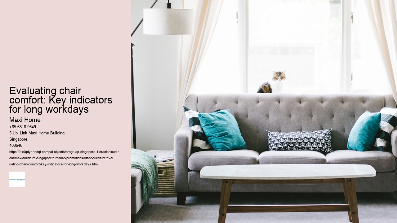 Evaluating chair comfort: Key indicators for long workdays
