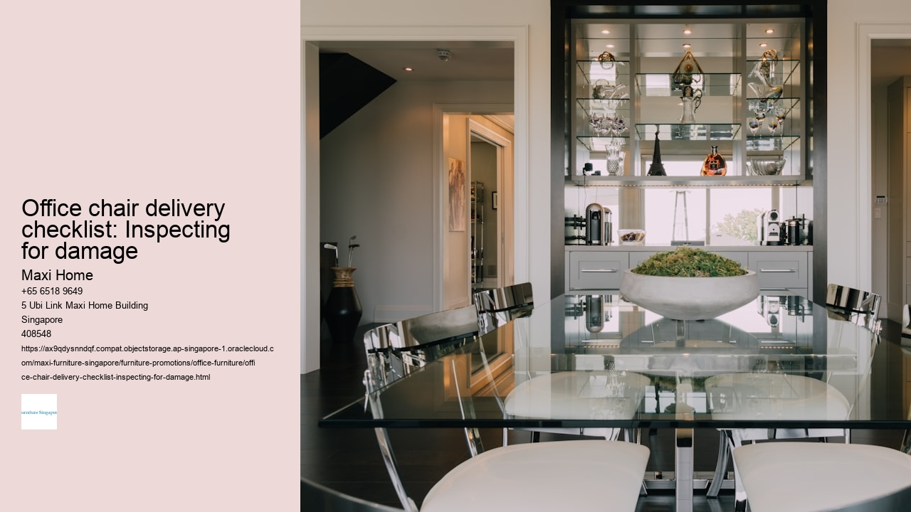 Office chair delivery checklist: Inspecting for damage Maxi Home Office chair delivery checklist: Inspecting for damage