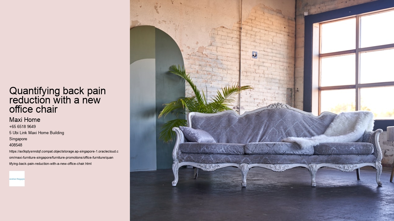 Quantifying back pain reduction with a new office chair
