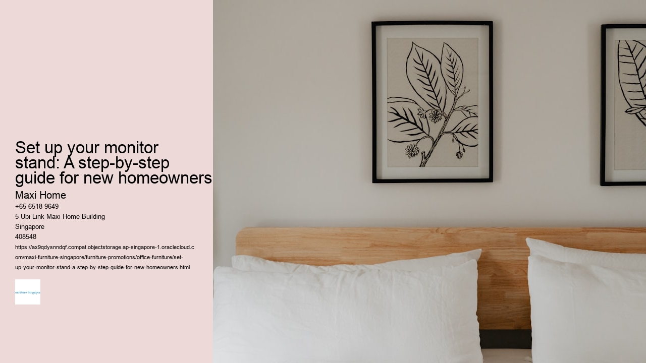 Set up your monitor stand: A step-by-step guide for new homeowners