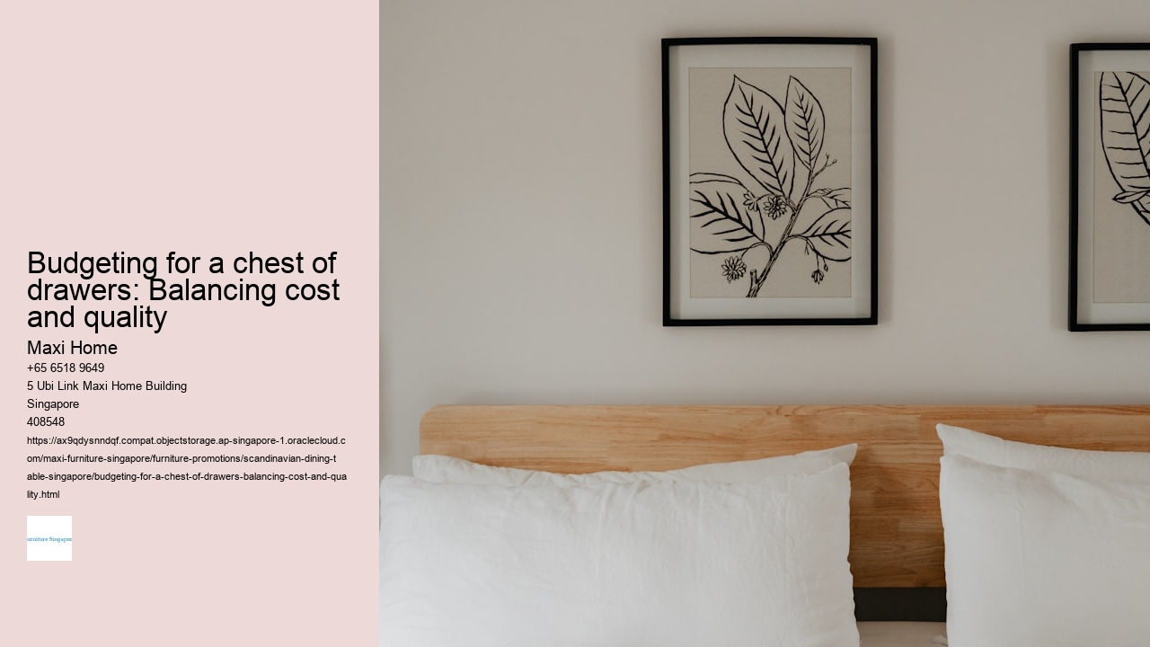 Budgeting for a chest of drawers: Balancing cost and quality