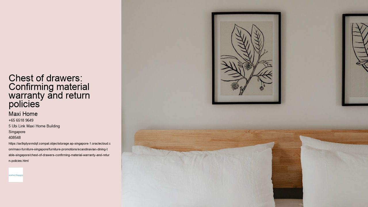 Chest of drawers: Confirming material warranty and return policies