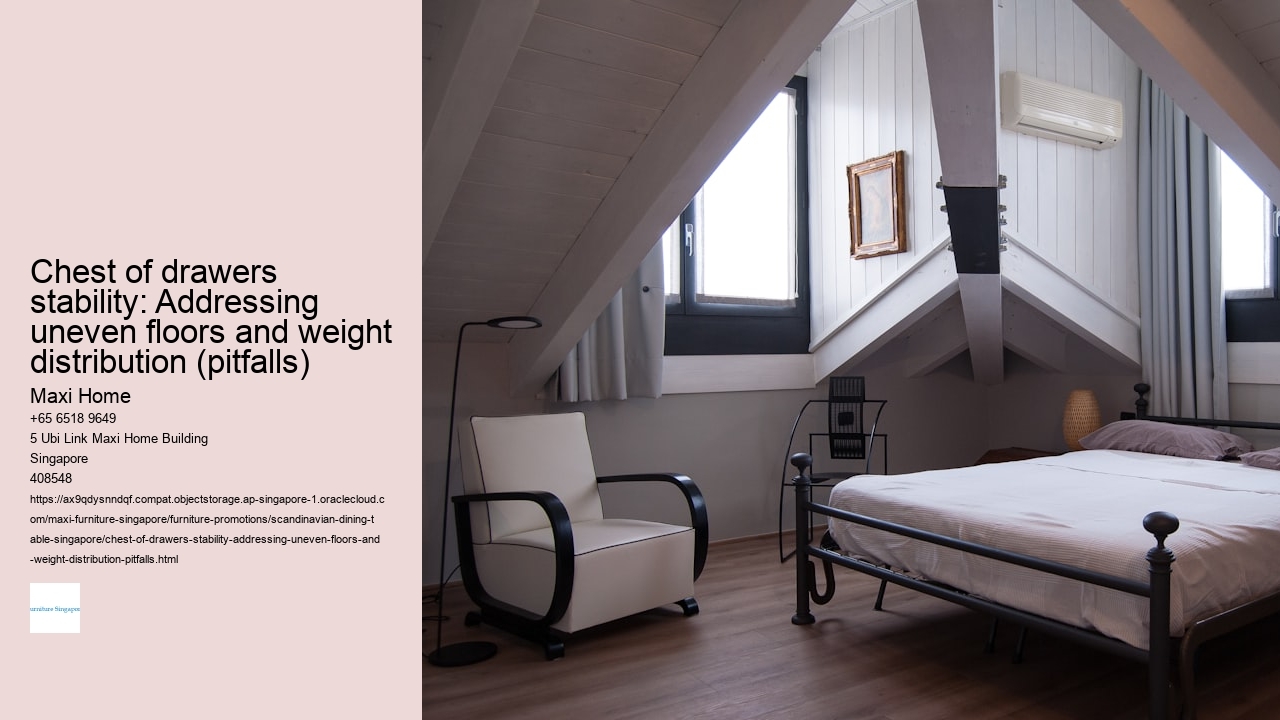 Chest of drawers stability: Addressing uneven floors and weight distribution (pitfalls)