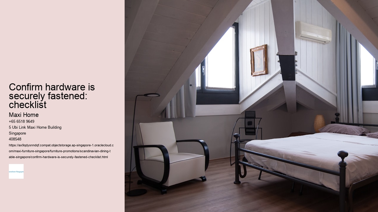 Confirm hardware is securely fastened: checklist