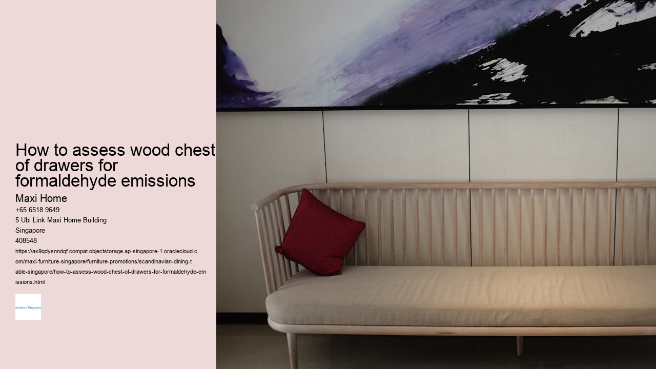 How to assess wood chest of drawers for formaldehyde emissions