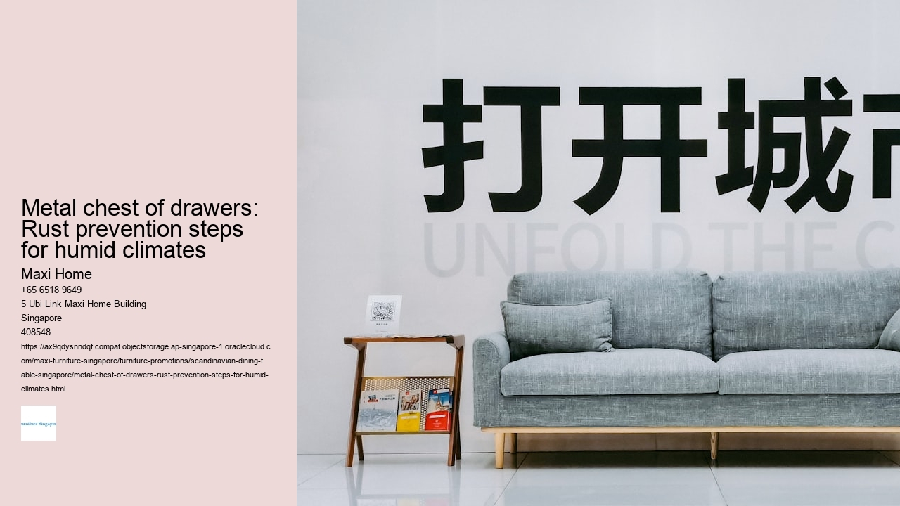 Metal chest of drawers: Rust prevention steps for humid climates